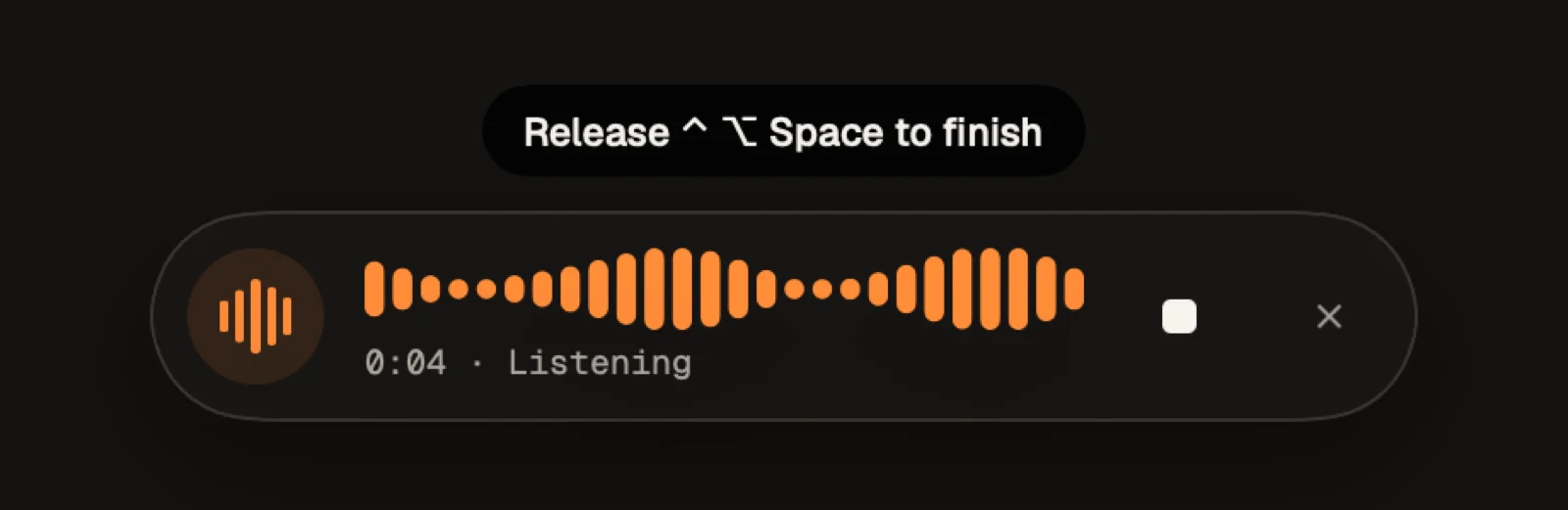 The floating capsule while listening, with live orange bars and a 0:04 timer.